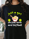 Just A Girl Who Loves Ramen And Softball Print Short Sleeve Tee Crew Neck Top