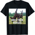 Hold Your Horses Funny Quote Print Short Sleeve Tee Unisex Crew Neck Casual Top