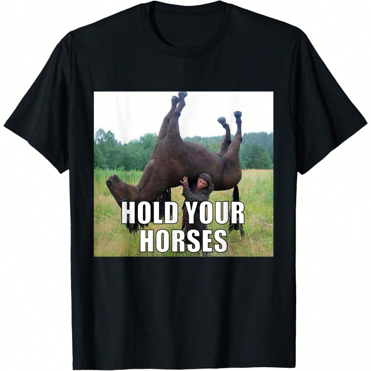 Hold Your Horses Funny Quote Print Short Sleeve Tee Unisex Crew Neck Casual Top