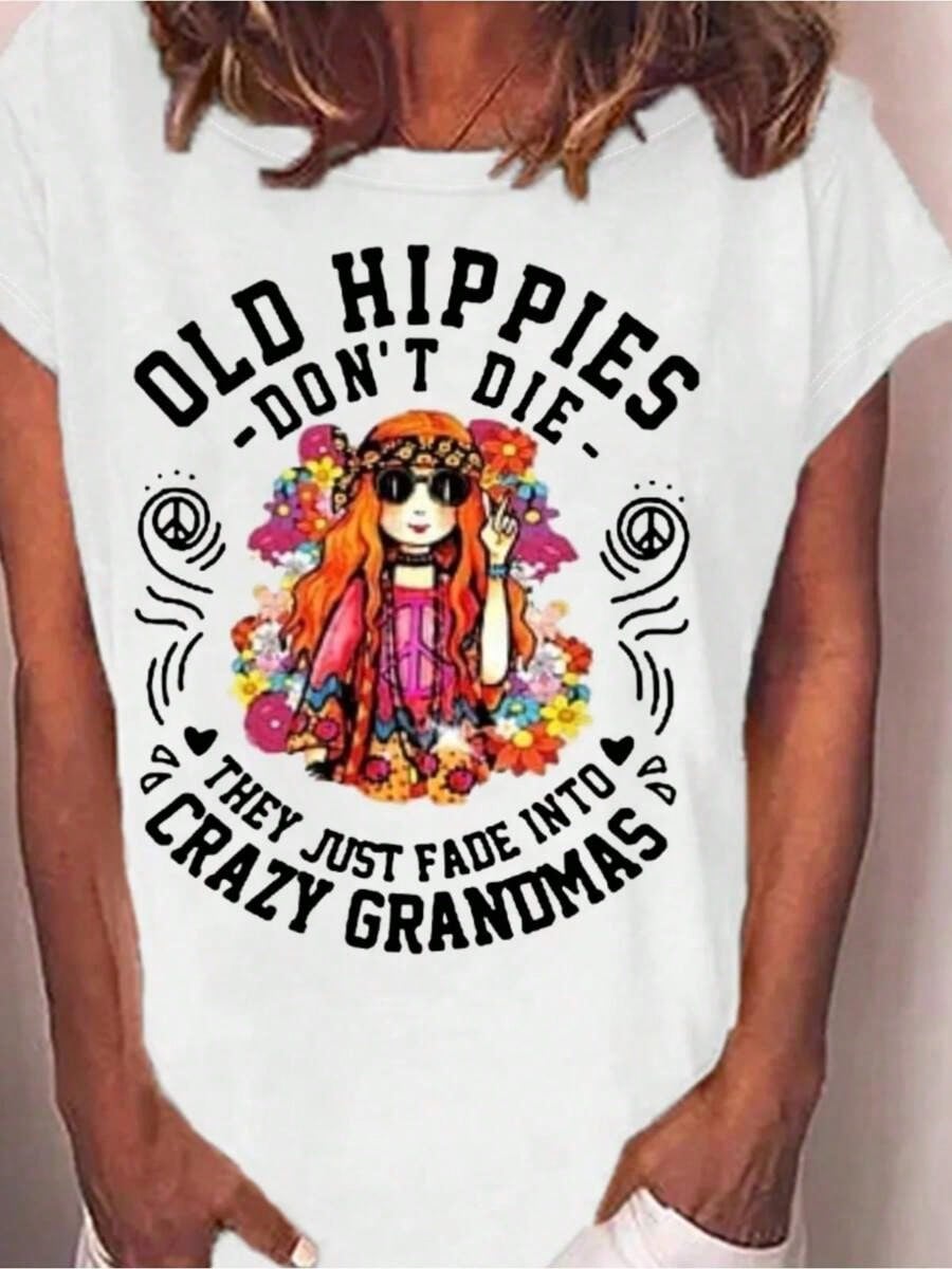 Old Hippies Dont Die Hippie Grandma Print Tee Retro Crew Neck Short Sleeve Top
