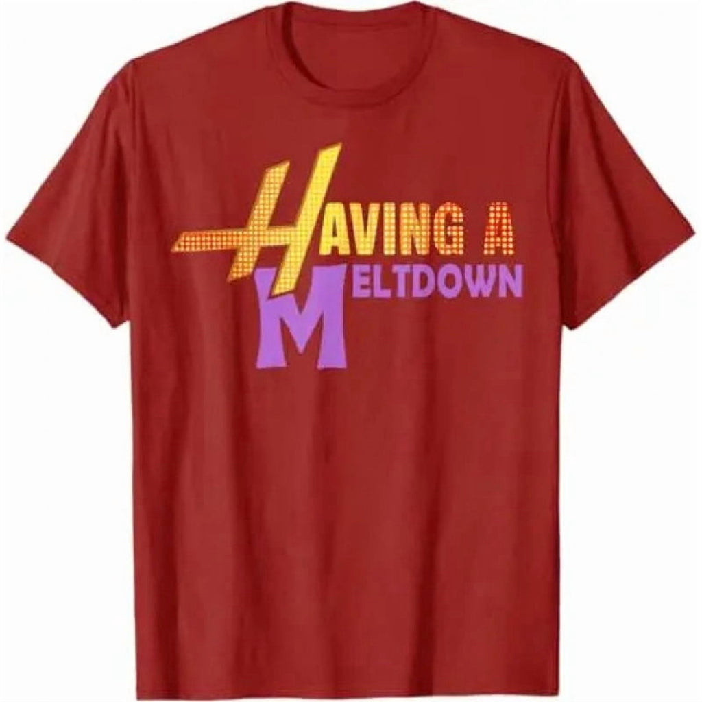 Having A Meltdown Shirt Funny Retro Saying Tee