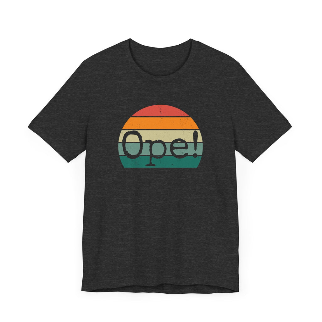 Ope! Funny Midwestern saying retro Midwest sorry phrase joke Unisex T-shirt