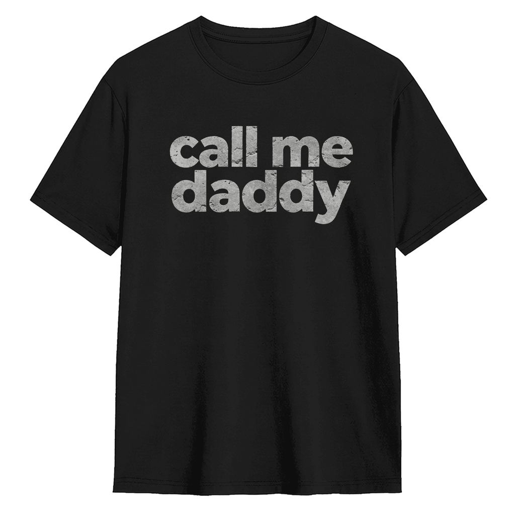 Call Me Daddy Sarcastic Retro Text Graphic Tee for Men and Women Funny Humor Saying Cotton Short Sleeve T Shirt