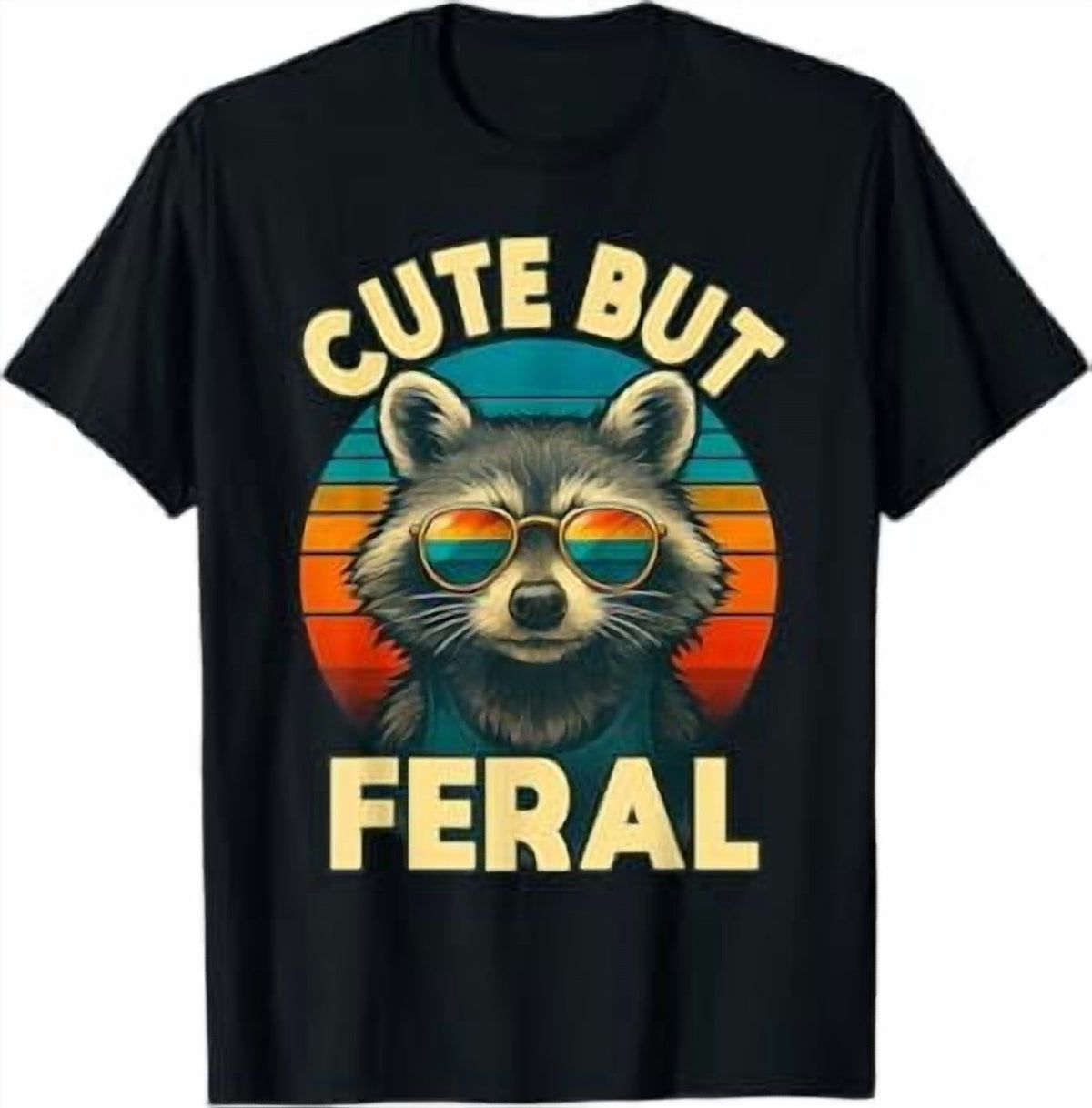 Cute But Feral Raccoon Retro Sunset Funny Sarcastic Saying T-Shirt