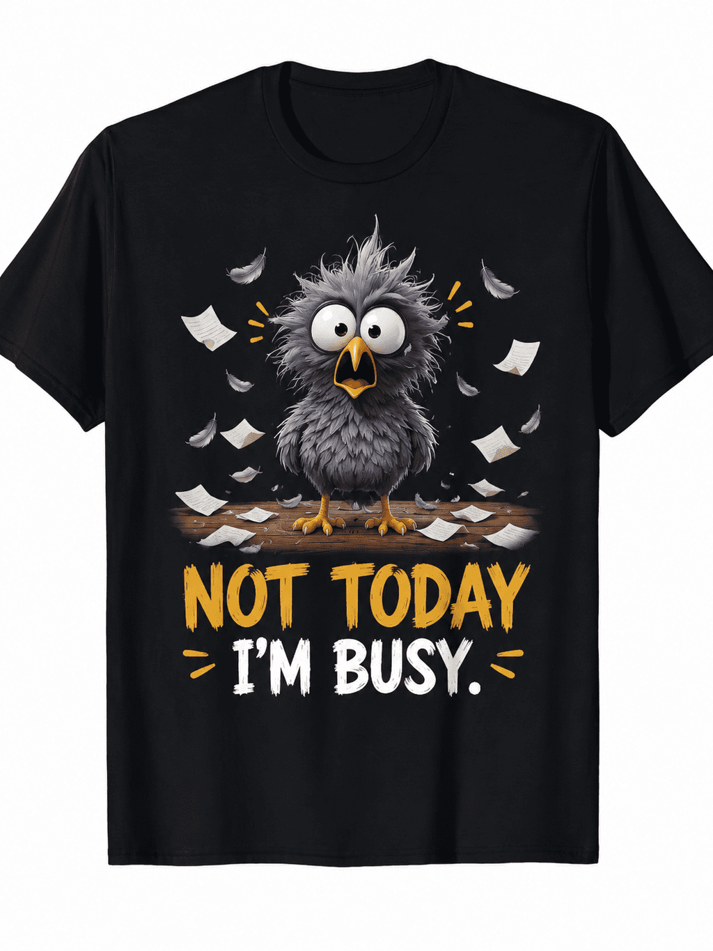 Funny Not Today I'm Busy Bird Graphic T-Shirt for Men and Women, Cute Cartoon Humor Casual Short Sleeve Tee, Unisex Novelty Shirt