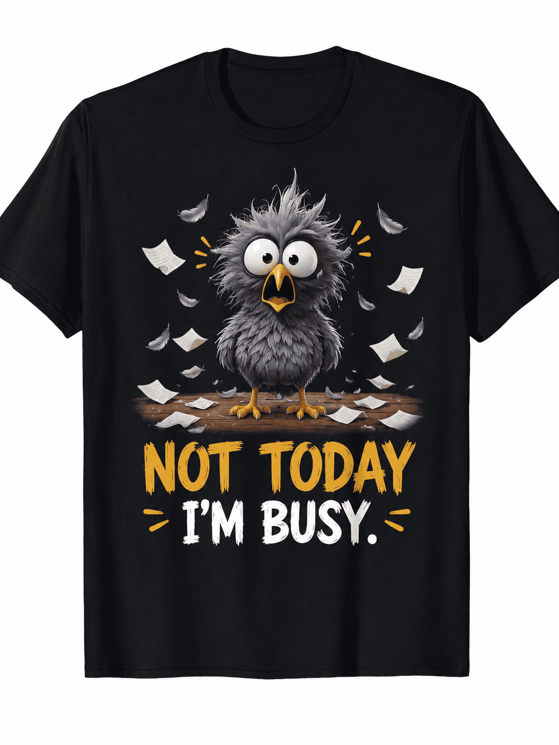 Funny Not Today I'm Busy Bird Graphic T-Shirt for Men and Women, Cute Cartoon Humor Casual Short Sleeve Tee, Unisex Novelty Shirt