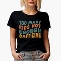 Funny Too Many Kids, Not Enough Caffeine, Mom Saying, Groovy Retro Wavy Text Merch Gift, Black T-Shirt, Medium