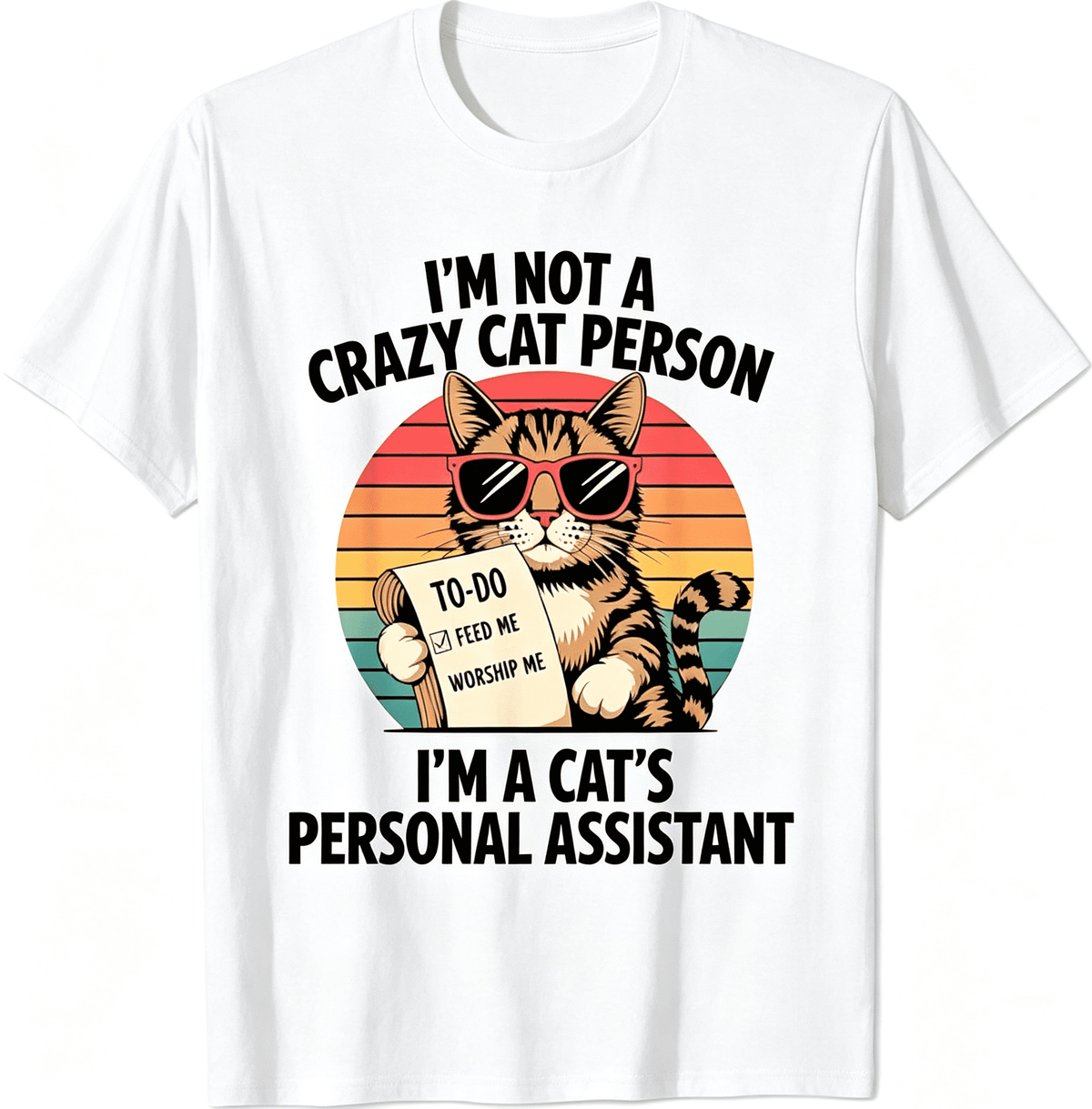 “I'm Not A Crazy Cat Person I'm A Cat's Personal Assistant ”Graphic T‑Shirt, Retro Funny Cat Casual Cotton Tee，Men Tshirts