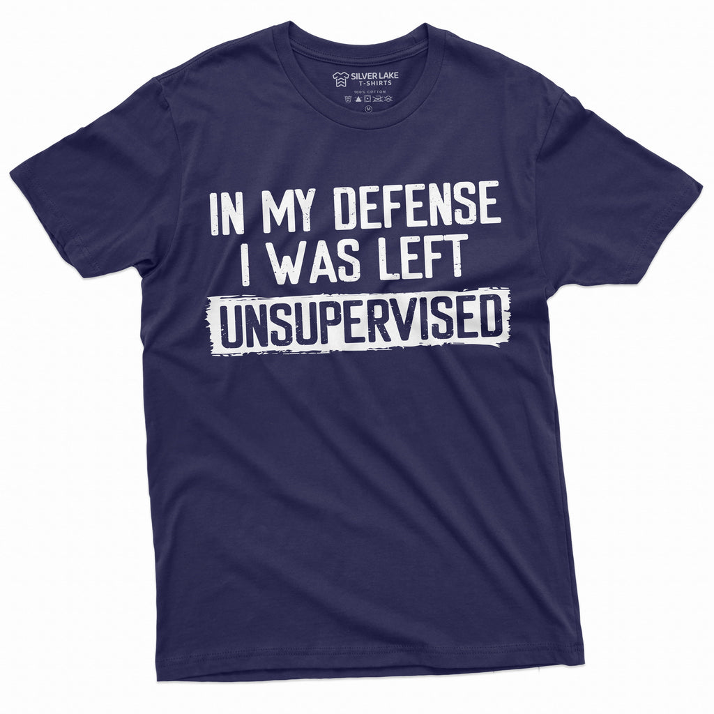 Men'S Funny Shirt In My Defense I Was Left Unsupervised Humor Graphic Tee (5X-Large Black)