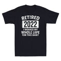 Retired 2022 Senior 2022 Men Dad Happy Retirement Funny Saying Retro Men T-Shirt