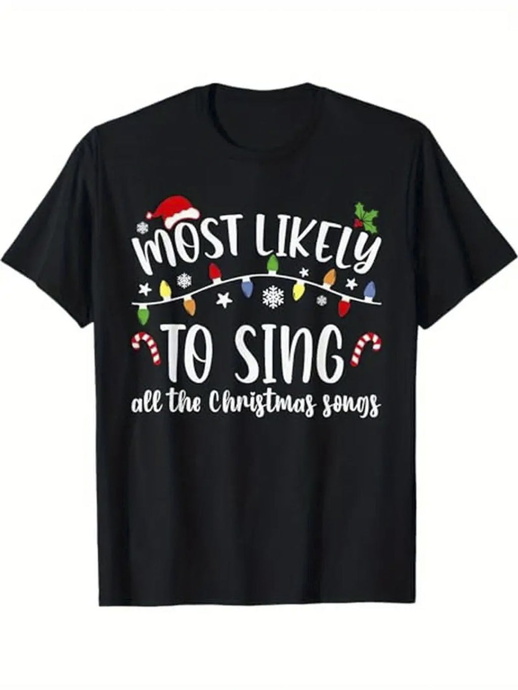 Funny Christmas T-Shirt “Most Likely to Sing All the Christmas Songs”, Family Matching Holiday Graphic Tee, Unisex Cotton Crew Neck Short Sleeve
