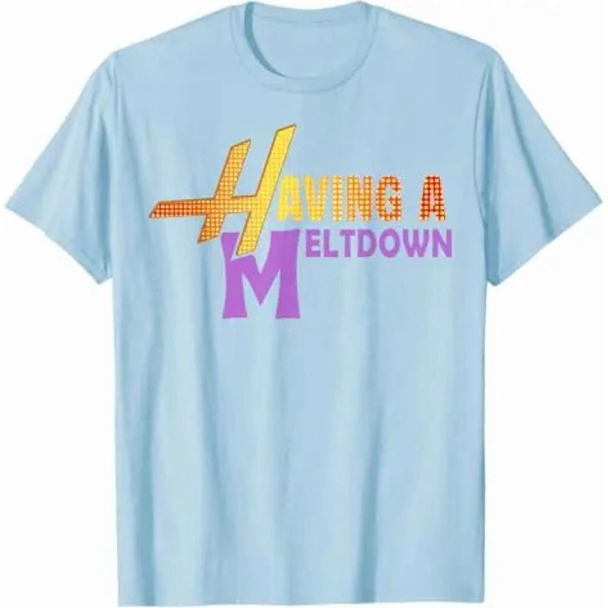 Having A Meltdown Shirt Funny Retro Saying Tee