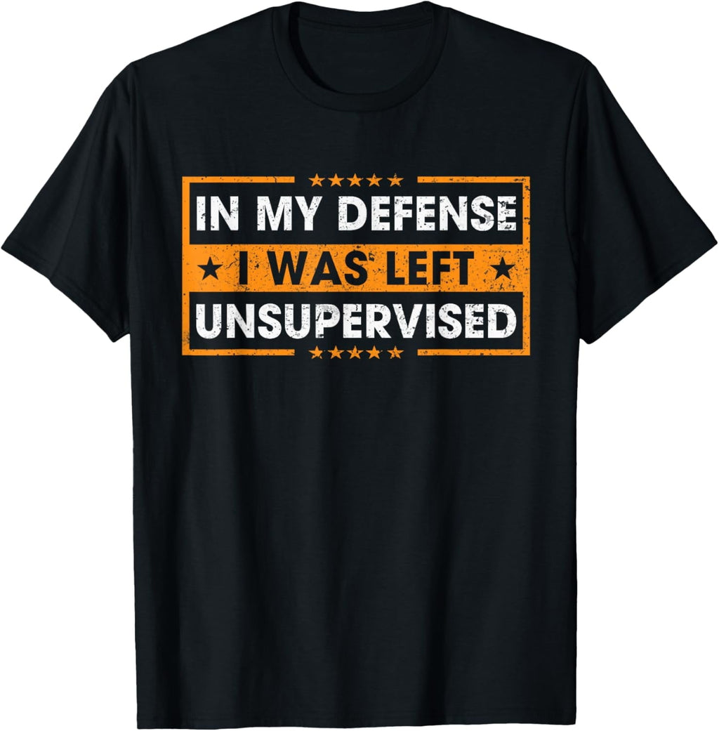 t-shirt Funny Saying In My Defense I Was Left Unsupervised Retro T-Shirt mens，black，women，funny，men，journey，Crew Neck, Short Sleeve,printing